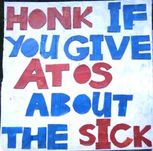 "Honk if you give ATOS about the sick" - Vince Laws